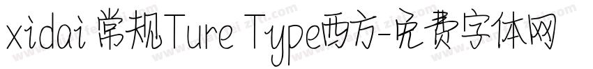 xidai 常规Ture Type西方字体转换